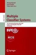 Cover of: Multiple Classifier Systems: 7th International Workshop, MCS 2007, Prague, Czech Republic, May 23-25, 2007, Proceedings (Lecture Notes in Computer Science)