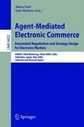 Cover of: Agent-Mediated Electronic Commerce. Automated Negotiation and Strategy Design for Electronic Markets: Automated Negotiation and Strategy Design for Electronic ... Papers (Lecture Notes in Computer Sci