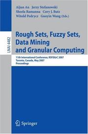 Cover of: Rough Sets, Fuzzy Sets, Data Mining and Granular Computing: 11th International Conference, RSFDGrC 2007, Toronto, Canada, May 14-16, 2007 (Lecture Notes in Computer Science)