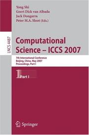 Cover of: Computational Science - ICCS 2007: 7th International Conference, Beijing China, May 27-30, 2007, Proceedings, Part I (Lecture Notes in Computer Science)