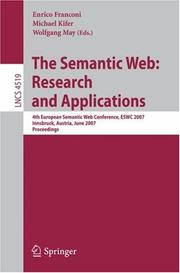 Cover of: The Semantic Web: Research and Applications: 4th European Semantic Web Conference, ESWC 2007, Innsbruck, Austria, June 3-7, 2007, Proceedings (Lecture Notes in Computer Science)