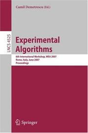 Cover of: Experimental Algorithms: 6th International Workshop, WEA 2007, Rome, Italy, June 6-8, 2007, Proceedings (Lecture Notes in Computer Science)