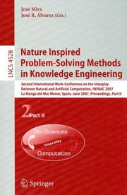Cover of: Nature Inspired Problem-Solving Methods in Knowledge Engineering: Second International Work-Conference on the Interplay Between Natural and Artificial ... Part II (Lecture Notes in Computer Science)