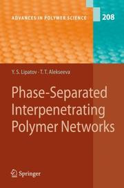 Cover of: Phase-Separated Interpenetrating Polymer Networks (Advances in Polymer Science) (Advances in Polymer Science)