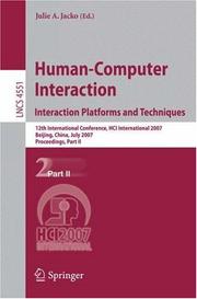 Cover of: Human-Computer Interaction. Interaction Platforms and Techniques: 12th International Conference, HCI International 2007, Beijing, China, July 22-27, 2007, ... Science) (Lecture Notes in Computer Scienc
