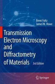 Cover of: Transmission Electron Microscopy and Diffractometry of Materials