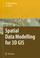 Cover of: Spatial Data Modelling for 3D GIS