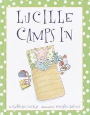Cover of: Lucille Camps In (Lucille the Pig) | Kathryn Lasky