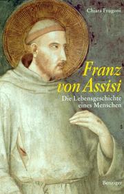 Cover of: Franz von Assisi. Die Lebensgeschichte eines Menschen. by Chiara Frugoni