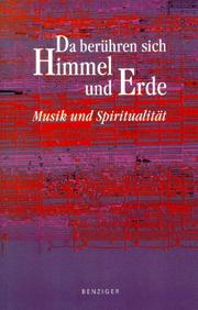Cover of: Da berühren sich Himmel und Erde. Musik und Spiritualität.