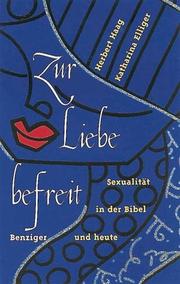 Cover of: Zur Liebe befreit. Sexualität in der Bibel und heute.