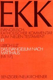 Cover of: Evangelisch-Katholischer Kommentar zum Neuen Testament, EKK, Bd.1/1, Das Evangelium nach Matthäus