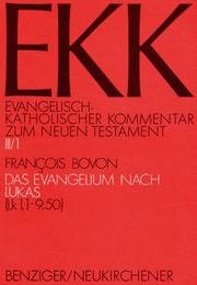 Cover of: Evangelisch-Katholischer Kommentar zum Neuen Testament, EKK, Bd.3/1, Das Evangelium nach Lukas