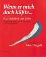 Cover of: Wenn er mich doch küßte. Das Hohelied der Liebe.