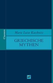 Griechische Mythen by Marie Luise Kaschnitz