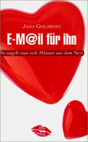 Cover of: E- Mail für ihn. So angelt man sich Männer aus dem Netz.