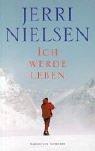 Cover of: Ich werde leben. by Jerri Nielsen, Maryanne Vollers