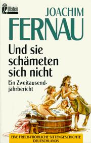 Cover of: Und sie schämeten sich nicht. Ein Zweitausendjahr- Bericht.