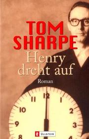 Cover of: Henry dreht auf. Roman. by Tom Sharpe