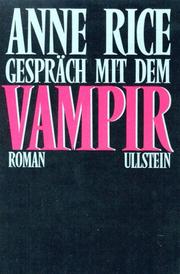 Cover of: GesprÃ¤ch mit dem Vampir. by Anne Rice