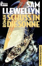 Cover of: Schuß in die Sonne. Roman.