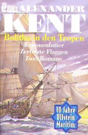 Cover of: Bolitho in den Tropen: Kanonenfutter / Zerfetzte Flaggen