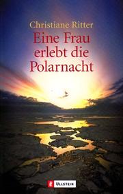 Cover of: Eine Frau erlebt die Polarnacht. by Christiane Ritter