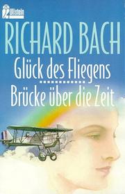Cover of: Glück des Fliegens / Brücke über die Zeit. Zwei Romane.