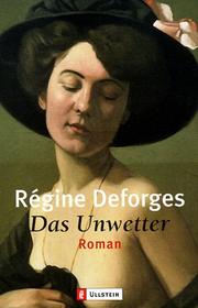 Cover of: Das Unwetter. by Regine Deforges