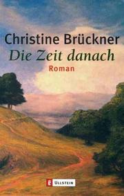 Cover of: Die Zeit danach. Roman. by Christine Brückner