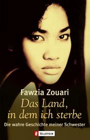 Cover of: Das Land, in dem ich sterbe. Die wahre Geschichte meiner Schwester.