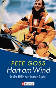 Cover of: Hart am Wind. In der Hölle der Vendee Globe. by Pete Goss