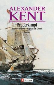 Cover of: Bruderkampf. Richard Bolitho - Kapitän in Ketten. by Douglas Reeman