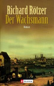 Cover of: Der Wachsmann. by Richard Rötzer