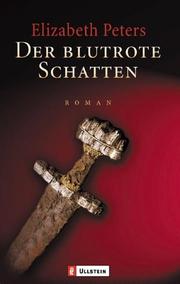 Cover of: Der blutrote Schatten. by Elizabeth Peters