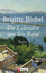 Cover of: Die Liebenden von Son Rafal. by Brigitte Blobel