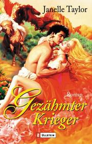 Cover of: Gezähmter Krieger. by Janelle Taylor