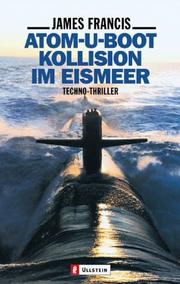 Cover of: Atom- U- Boot Kollision im Eismeer. Techno- Thriller.