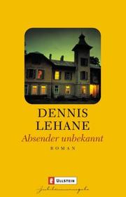 Cover of: Absender unbekannt. by Dennis Lehane