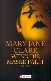 Cover of: Wenn die Maske fällt. by Mary Jane Clark