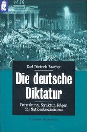 Cover of: Die deutsche Diktatur. Entstehung, Struktur, Folgen des Nationalsozialismus.