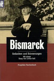 Cover of: Gedanken und Erinnerungen. by Otto von Bismarck, Lothar Gall