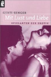 Cover of: Mit Lust und Liebe. Spielarten der Erotik.