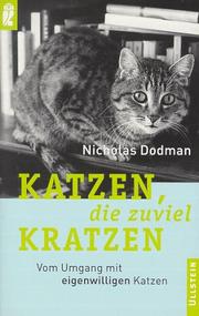 Cover of: Katzen, die zuviel kratzen. Vom Umgang mit eigenwilligen Katzen.