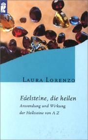 Cover of: Edelsteine, die heilen. Anwendung und Wirkung der Heilsteine von A- Z.