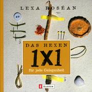 Cover of: Das Hexen-1x1. 75 Zauberrituale für jede Gelegenheit. by Lexa Rosean