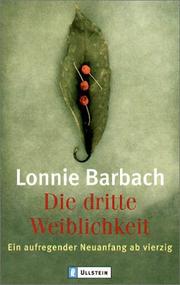 Cover of: Die dritte Weiblichkeit. Frauen in den Wechseljahren.