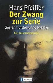 Cover of: Der Zwang zur Serie. Serienmörder ohne Maske.