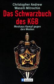 Cover of: Das Schwarzbuch des KGB. Moskaus Kampf gegen den Westen. by Christopher Andrew, Wassili Mitrochin