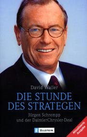 Cover of: Die Stunde des Strategen. Jürgen Schrempp und der DaimlerChrysler- Deal.